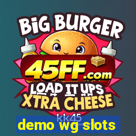 demo wg slots